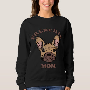Frenchie Mum French Bulldog Lover Sweatshirt