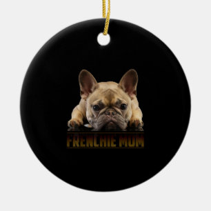 frenchie mum   french bulldog mum gift ceramic ornament