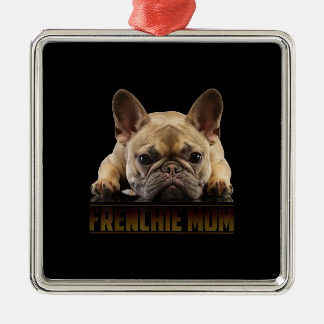 frenchie mum | french bulldog mum gift metal ornament (Front)