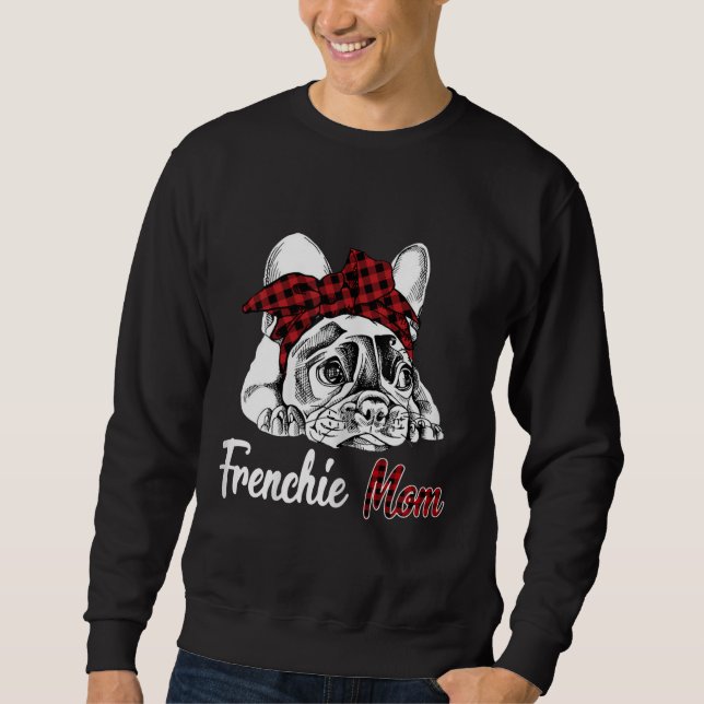 frenchie mum | french bulldog with red plaid sweatshirt (Front)
