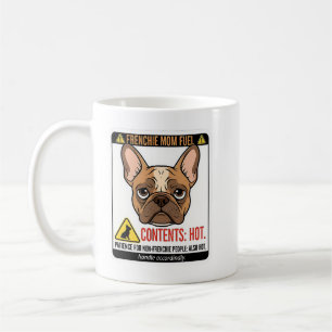 Frenchie Mum Fuel Warning Label Design Coffee Mug