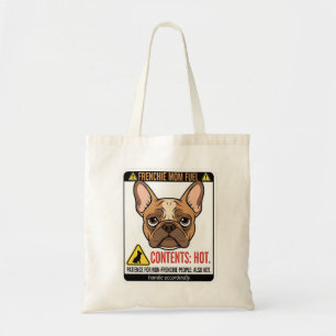 Frenchie Mum Fuel Warning Label Design Tote Bag
