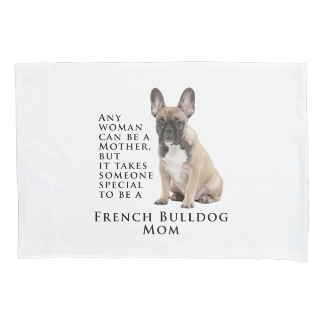 Frenchie Mum Pillowcase (Front)