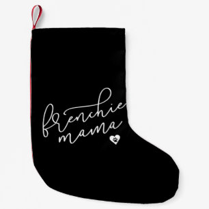 Frenchie Mum Sweat Womens French Bulldog Apparel Small Christmas Stocking