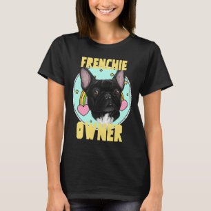 Frenchie Owner T-Shirt