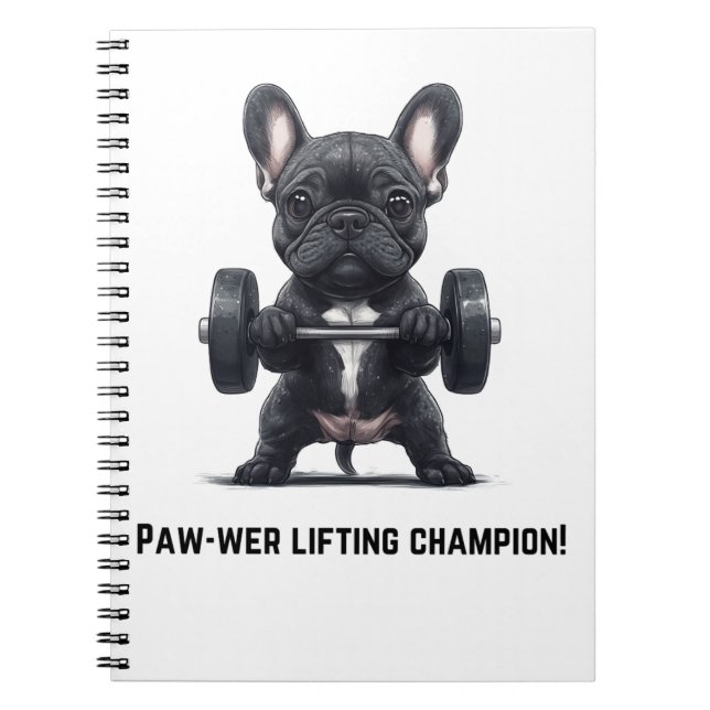 Frenchie Paw-wer Lifter Notebook (Front)