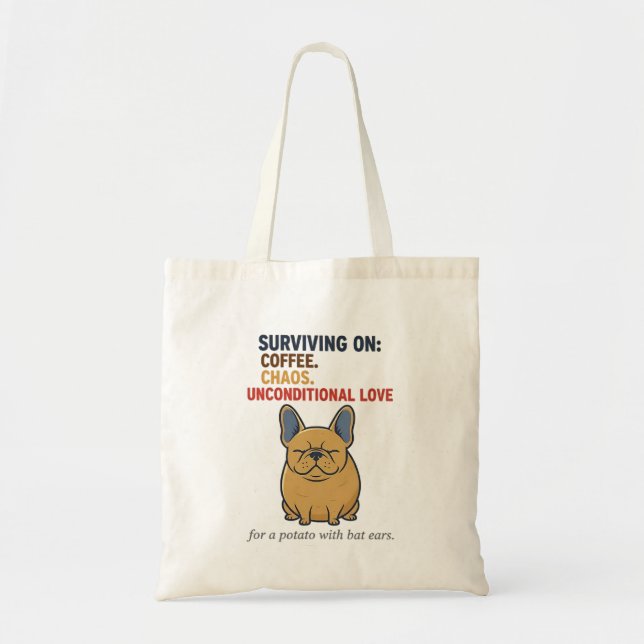 Frenchie Potato Coffee Chaos Love Funny Dog Mum Tote Bag (Front)