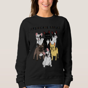 Frenchie Squad French Bulldog Team Dog Sweatshirt