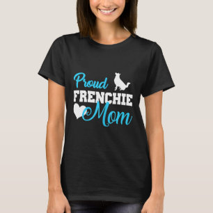 Frenchie Womens Frenchie Mom Cute French Bulldog T-Shirt