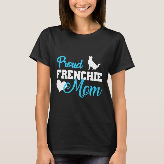 Frenchie  Womens Frenchie Mum  Cute French Bulldog T-Shirt (Front)