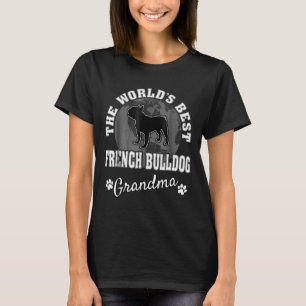 Frenchie Worlds Best French Bulldog Grandma T-Shirt
