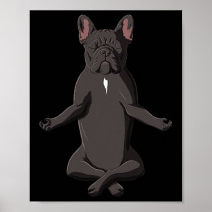 Frenchie Yoga Dog French Bulldog  Poster