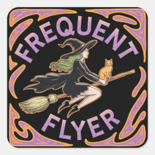 Frequent Flyer Witch A Funny Halloween Take Square Sticker