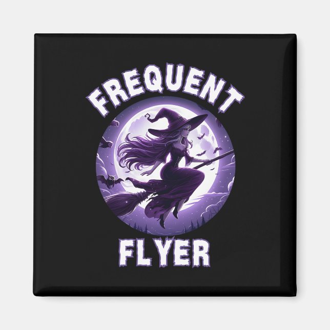 Frequent Flyer Witch Funny Halloween Costume Idea  Magnet (Front)