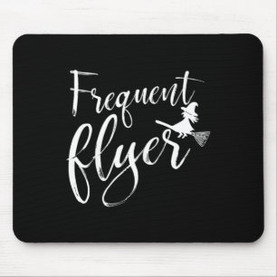 Frequent Flyer Witch Shirt Cute Funny Halloween Mouse Pad