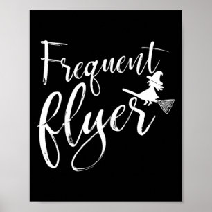 Frequent Flyer Witch Shirt Cute Funny Halloween Poster