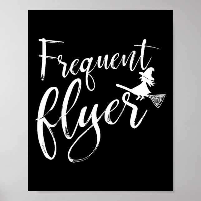 Frequent Flyer Witch Shirt Cute Funny Halloween Poster (Front)