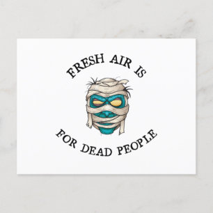Fresh air is for dead people postcard