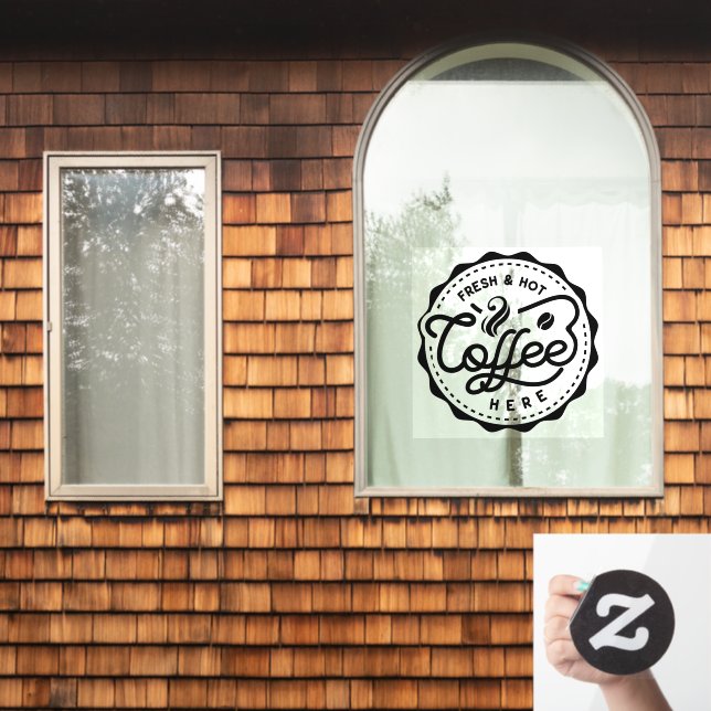 Fresh and Hot Coffee Here (Home Window)
