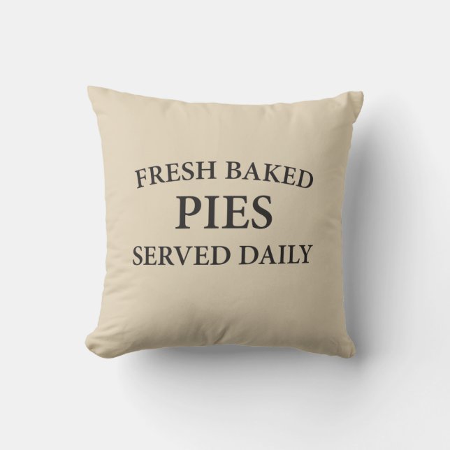 Fresh Baked Pies Served Daily Pastry Chef Pillow (Front)