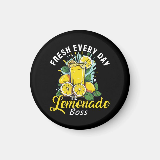 Fresh Every Day The Lemonade Boss Magnet (Front)