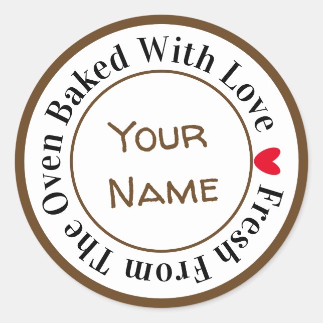 Fresh From The Oven Baked With Love in Brown Choco Classic Round Sticker (Front)