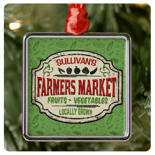 Fresh Garden ADD NAME Locally Grown Farmers Market Metal Ornament