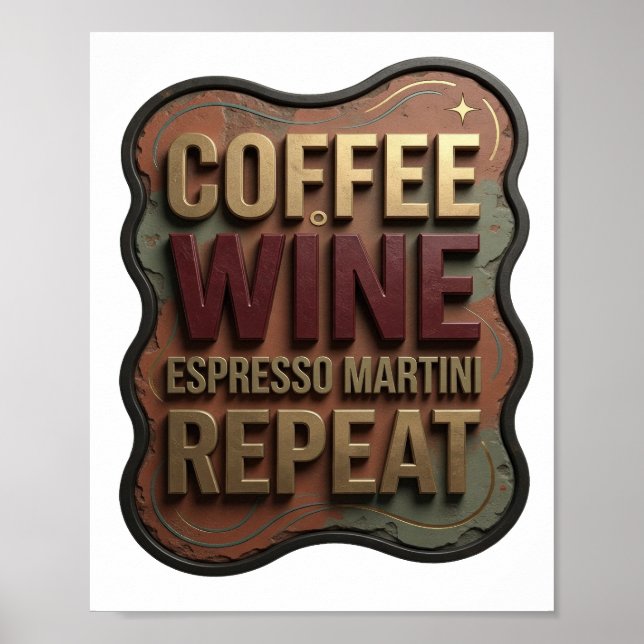 Fresh Gold COFFEE WINE ESPRESSO MARTINI REPEAT Poster (Front)