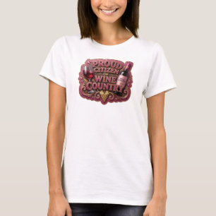 Fresh Gold PROUD CITIZEN OF WINE COUNTRY T-Shirt