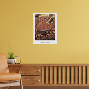 Fresh Grind - Send Coffee Art Poster
