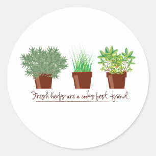 Fresh Herbs Are A Cook Classic Round Sticker