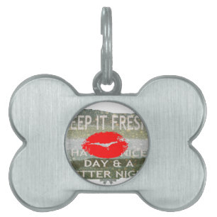Fresh Lips, Uplifting Vibes: 'Keep It Fresh & Nice Pet ID Tag