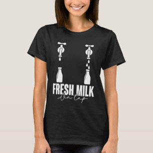 Fresh Milk On Tap Breastfeeding First Time Mum Mot T-Shirt