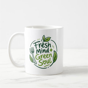 Fresh Mind Green Soul Coffee Mug
