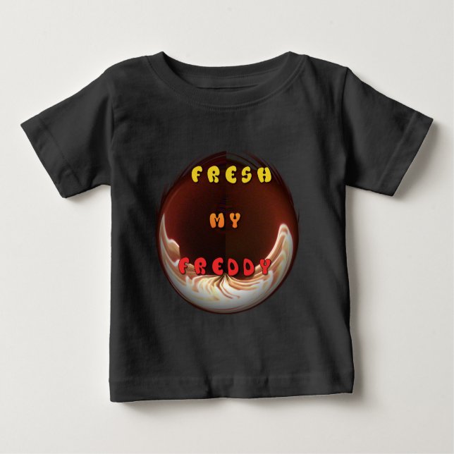 Fresh My Freddy Art Print Baby T-Shirt (Front)
