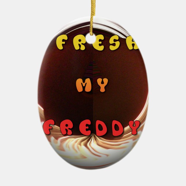 Fresh My Freddy Art Print Ceramic Tree Decoration (Front)