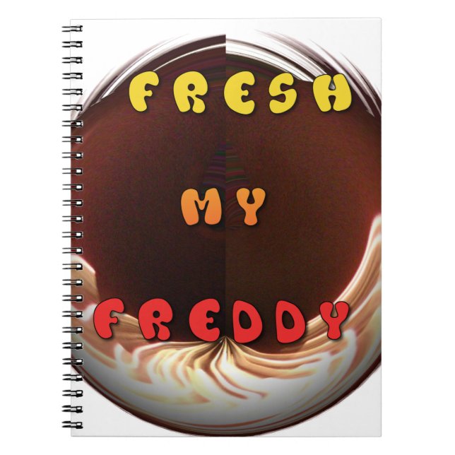Fresh My Freddy Art Print Notebook (Front)