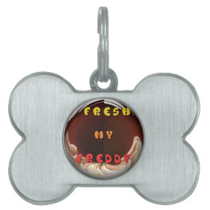 Fresh My Freddy Art Print Pet Name Tag
