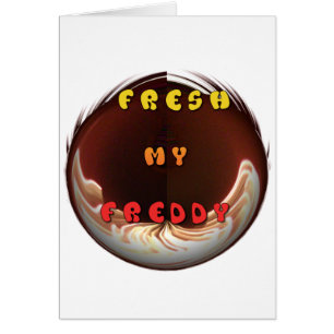 Fresh my freddy Fire Burning Hakuna Matata in Life