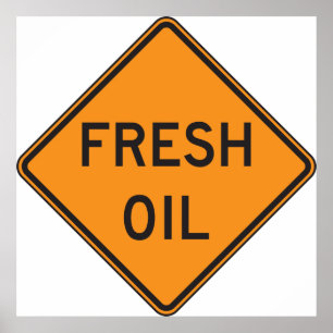 Fresh Oil Road Sign