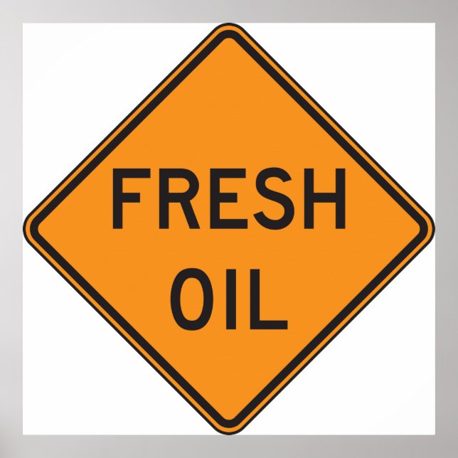Fresh Oil Road Sign (Front)