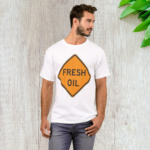 Fresh Oil Road Sign T-Shirt