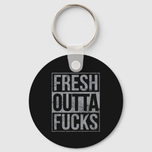 Fresh Outta Fors Funny Sarcasm  Key Ring