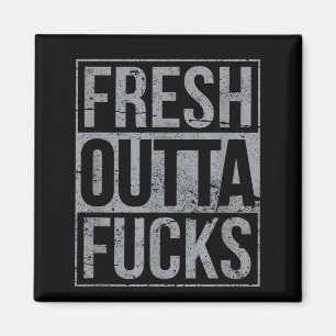 Fresh Outta Fors Funny Sarcasm Magnet