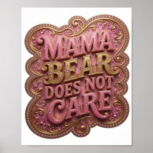 Fresh Pink MAMA BEAR DOES NOT CARE Poster (Front)