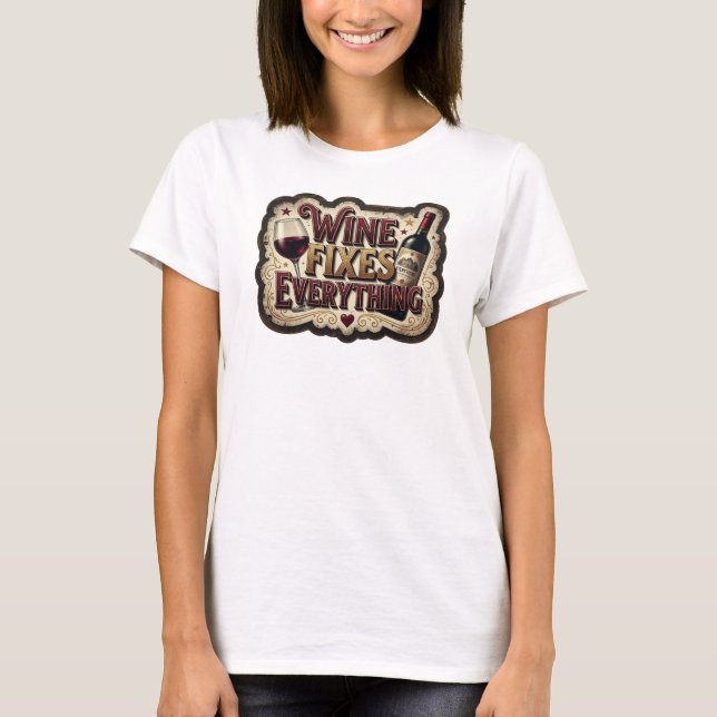Fresh Pink WINE FIXES EVERYTHING Shirt Design (Front)
