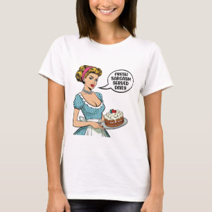 Fresh Sarcasm Served Daily – Sarcastic Girl T-Shirt