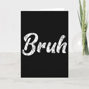 Fresh Seriously Bruh Brah Bro Dude Hip Hop Urn Sla Card
