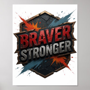 Fresh Silver BRAVER STRONGER Poster