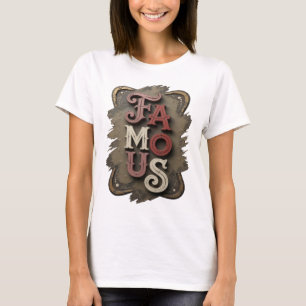 Fresh Silver FAMOUS Design T-Shirt